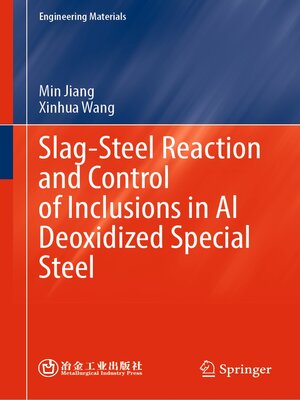 cover image of Slag-Steel Reaction and Control of Inclusions in Al Deoxidized Special Steel